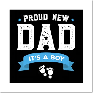 Proud New Dad Its A Boy Cute Fathers Day Baby Posters and Art